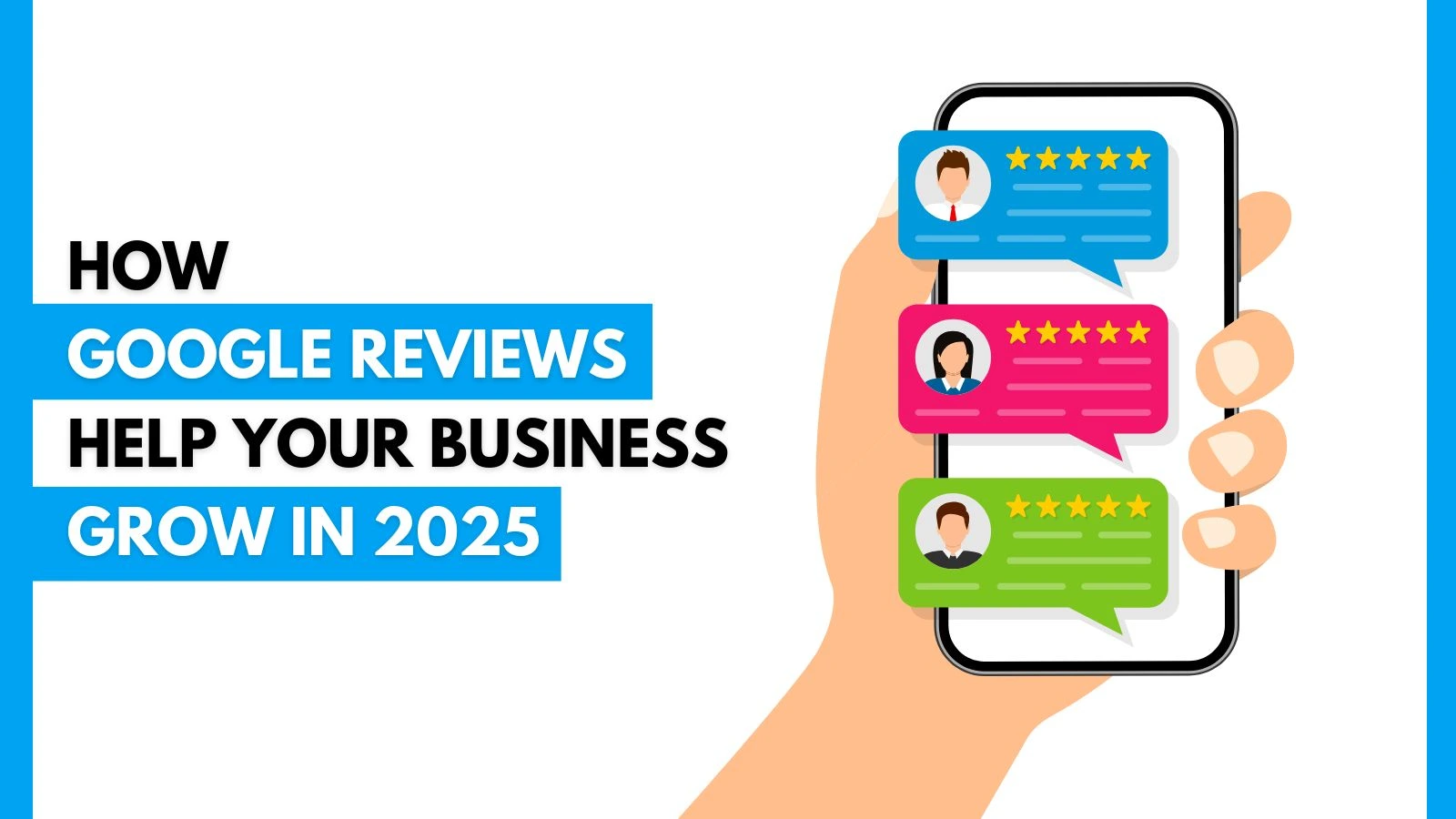 How Google Reviews Help Your Business Grow in 2025